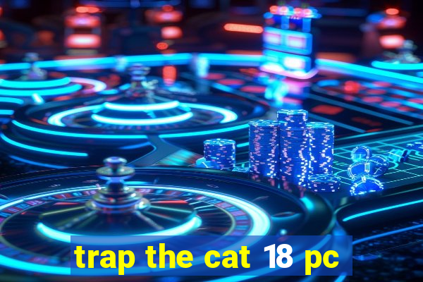 trap the cat 18 pc